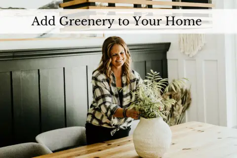 How Easy It Is to Add Greenery to Your Home - Design to Build